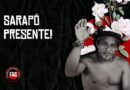SARAPÓ PRESENTE!