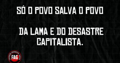 SÓ O POVO SALVA O POVO… DA LAMA E DO DESASTRE CAPITALISTA.